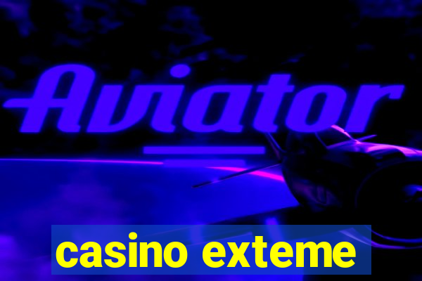 casino exteme