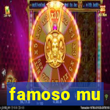 famoso mu