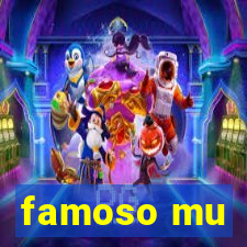 famoso mu