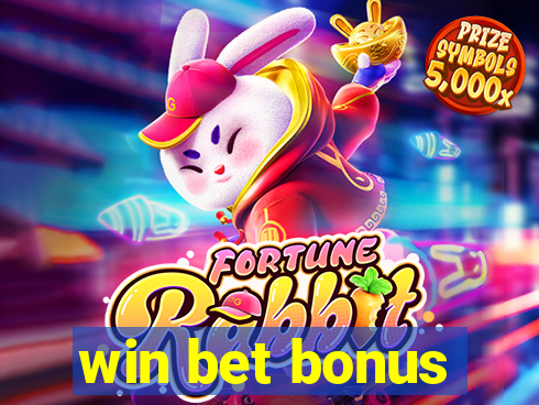 win bet bonus