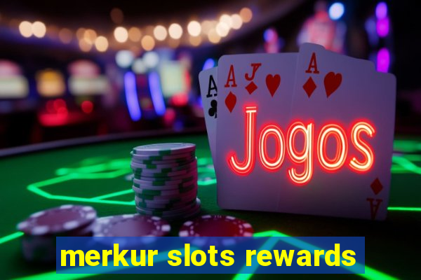 merkur slots rewards