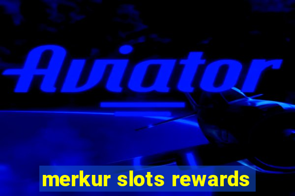 merkur slots rewards