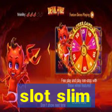 slot slim