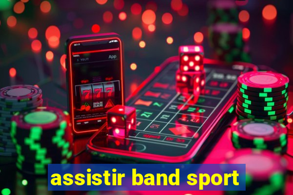 assistir band sport