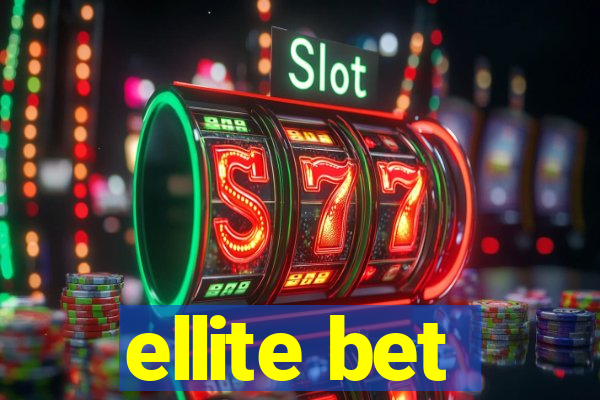 ellite bet