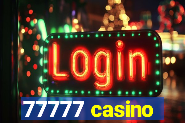 77777 casino