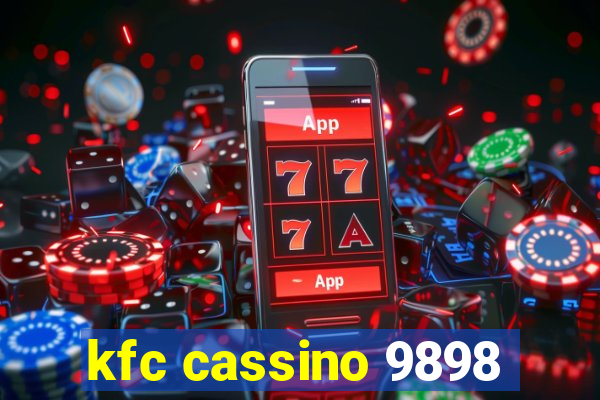 kfc cassino 9898