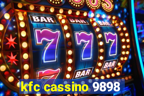 kfc cassino 9898