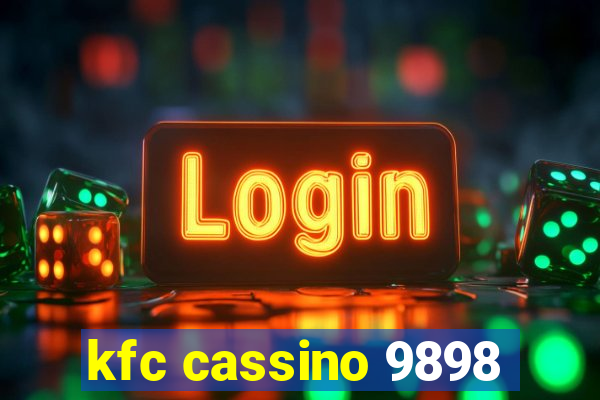 kfc cassino 9898