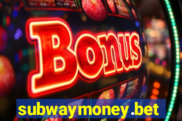 subwaymoney.bet