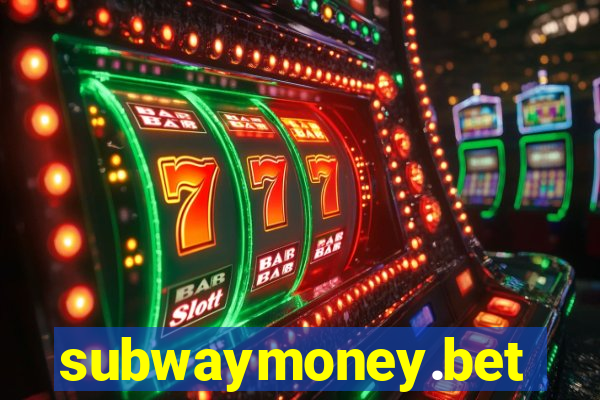 subwaymoney.bet