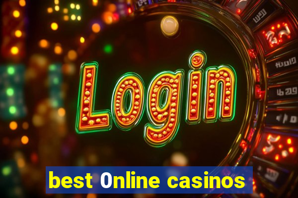 best 0nline casinos