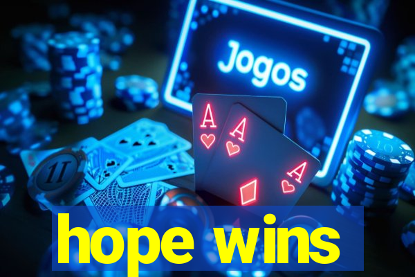 hope wins