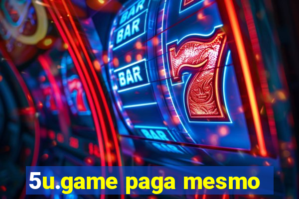 5u.game paga mesmo