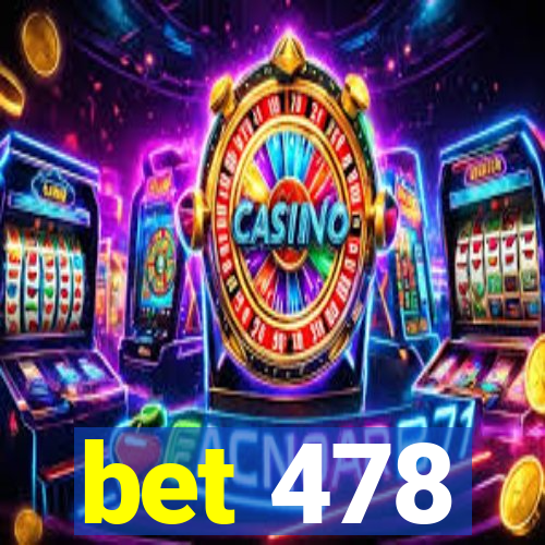 bet 478