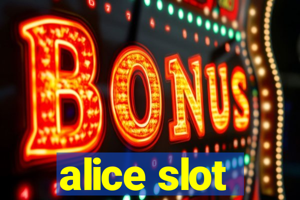 alice slot