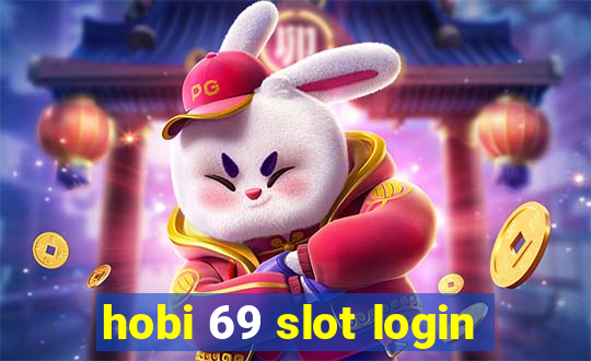 hobi 69 slot login