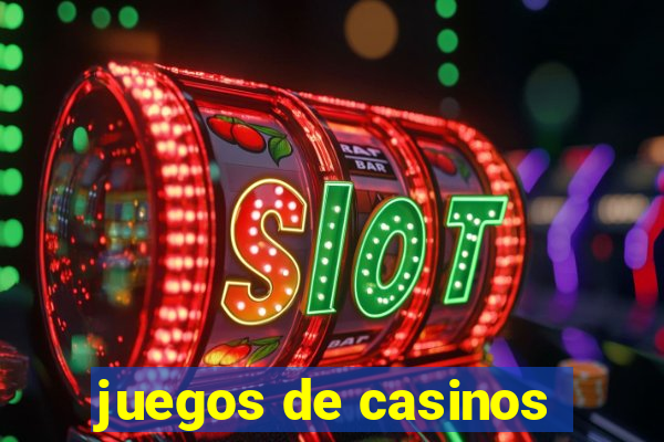 juegos de casinos