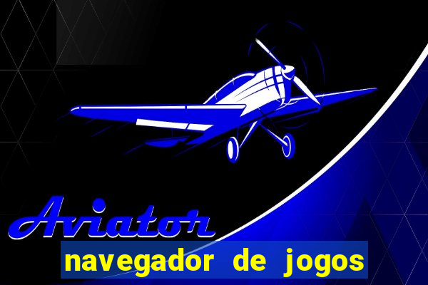 navegador de jogos para pc