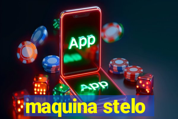 maquina stelo