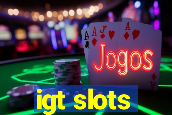 igt slots