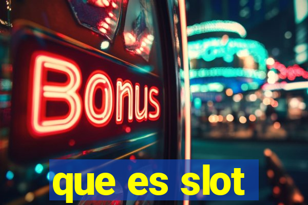 que es slot