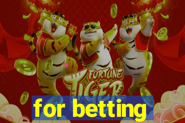 for betting