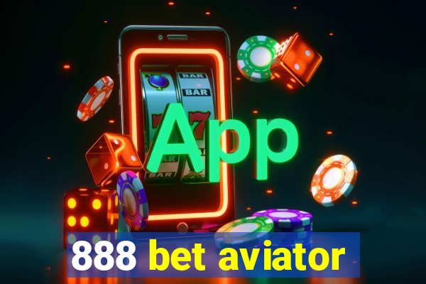 888 bet aviator