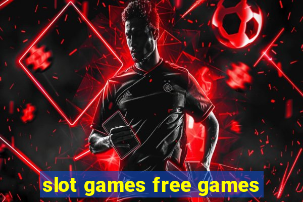 slot games free games