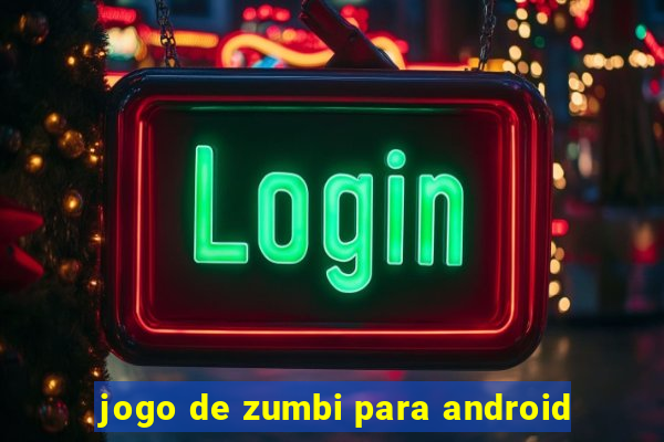 jogo de zumbi para android