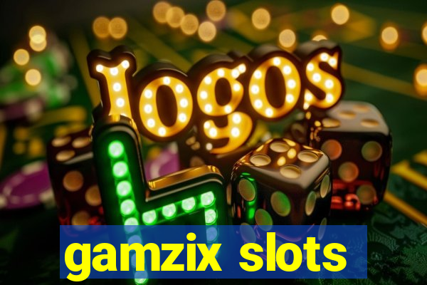 gamzix slots