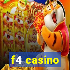 f4 casino