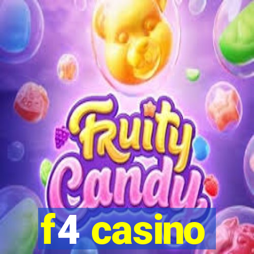 f4 casino