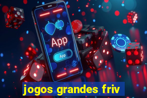 jogos grandes friv