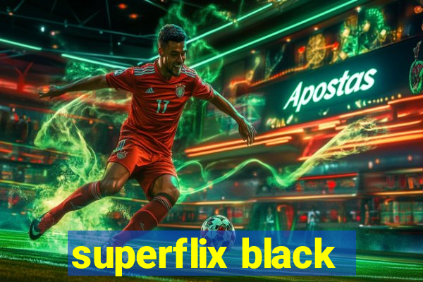 superflix black