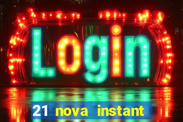 21 nova instant play casino