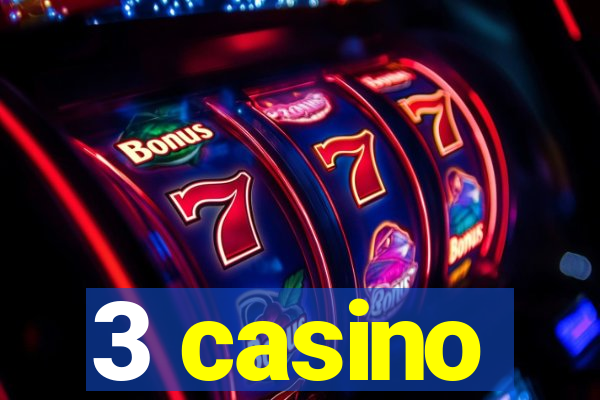 3 casino