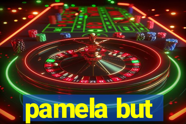 pamela but