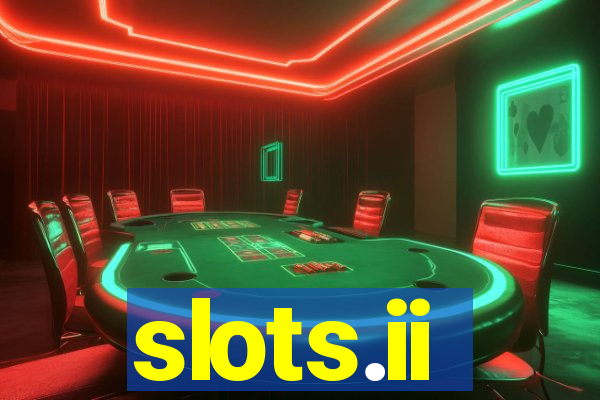 slots.ii