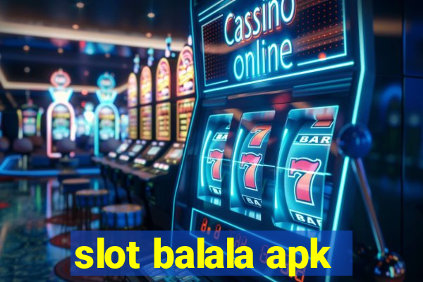 slot balala apk