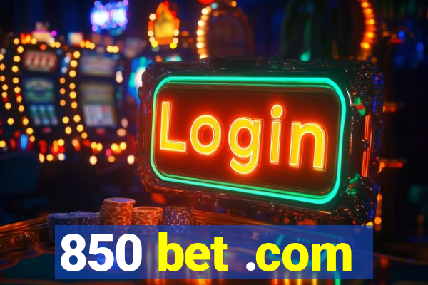 850 bet .com