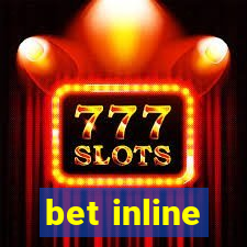 bet inline