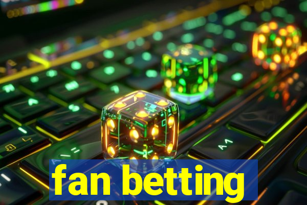 fan betting