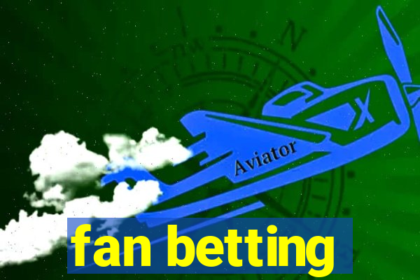 fan betting