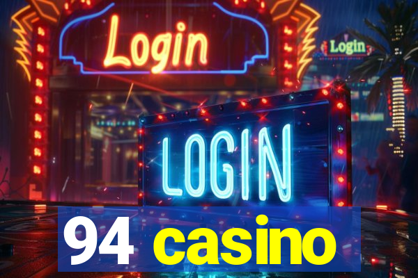 94 casino