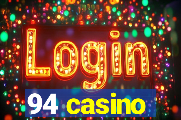 94 casino