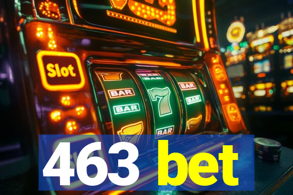 463 bet