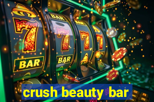 crush beauty bar