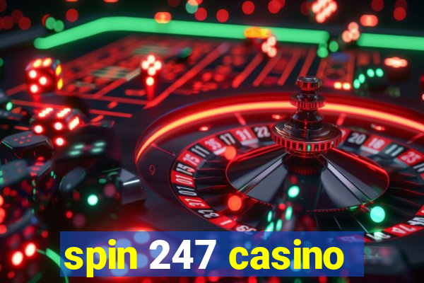 spin 247 casino