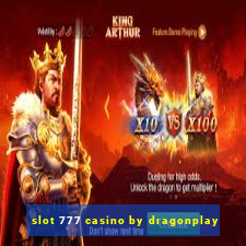 slot 777 casino by dragonplay